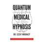 Quantum Medical Hypnosis: An Extraordinary Breakthrough in Treating Stress - Paperback