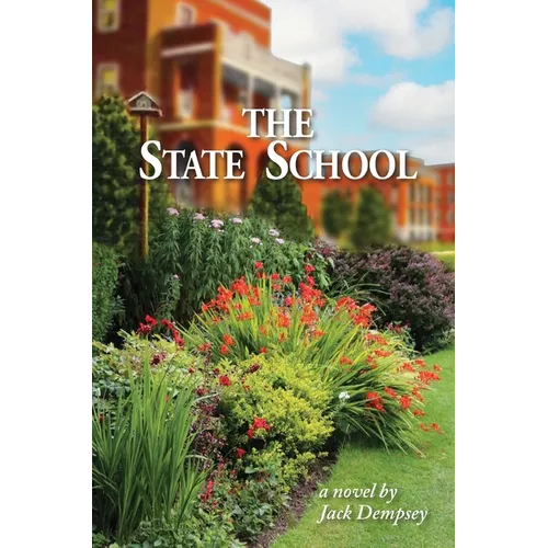 The State School - a novel by Jack Dempsey - Paperback