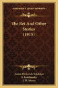 The Bet And Other Stories (1915) - Paperback