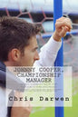 Johnny Cooper - Championship Manager: The Story of Mansfield Town FC 99/00 (according to Championship Manager) - Paperback