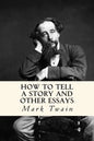 How to Tell a Story and Other Essays - Paperback