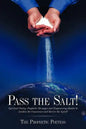 Pass The Salt!: Spiritual Poetry, Prophetic Messages and Empowering Quotes to Awaken the Conscience and Revive the Spirit! - Paperback