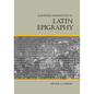 Illustrated Introduction to Latin Epigraphy - Paperback