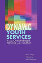 Dynamic Youth Services Through Outcome-Based Planning and Evaluation - Paperback