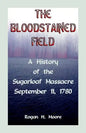 The Bloodstained Field: A History of the Sugarloaf Massacre, September 11, 1780 - Paperback
