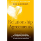 Relationship Agreements: A Simple and Effective Guide for Strengthening Communication, Reducing Conflict, and Increasing Intimacy to Design You - Paperback