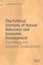 The Political Economy of Human Behaviour and Economic Development: Psychology and Economic Development - Hardcover