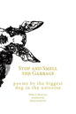 Stop and Smell the Garbage: Poems by the Biggest Dog in the Universe - Paperback