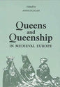 Queens and Queenship in Medieval Europe: Proceedings of a Conference Held at King's College London April 1995 - Paperback