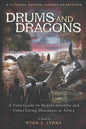 Drums and Dragons: A Field Guide to Mokele-mbembe and Other Living Dinosaurs in Africa - Paperback