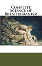 Complete Science of Breatharianism - Paperback