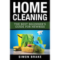 Home Cleaning: The Best Beginner's Guide Fer Newbies - Paperback