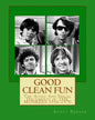 Good Clean Fun: The Audio And Visual Documents of THE MONKEES 1956-1970 - Paperback