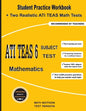 ATI TEAS 6 Subject Test Mathematics: Student Practice Workbook + Two Realistic ATI TEAS Math Tests - Paperback