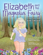 Elizabeth and the Magnolia Fairy: A Yoga Story about Being Confident - Paperback