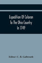 Expedition Of Celoron To The Ohio Country In 1749 - Paperback