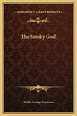 The Smoky God - Hardcover