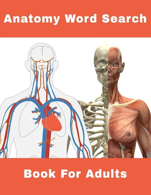 Anatomy Word Search Book For Adults: 124 Large Print Human body Puzzles With Solutions - Paperback
