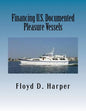 Financing U.S. Documented Pleasure Vessels - Paperback