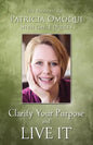 Clarify Your Purpose and Live It - Paperback