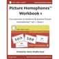 Picture Homophones(TM) Workbook 1 (I See, I Spell, I Learn(R) - Reading & Spelling Program): Fun exercises to practice Picture Homophones Set 1 / Book - Paperback