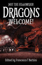 Not The Fellowship. Dragons Welcome! - Paperback