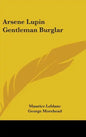 Arsene Lupin Gentleman Burglar - Hardcover