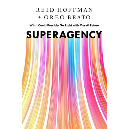 Superagency: What Could Possibly Go Right with Our AI Future - Hardcover