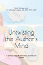 Untwisting the Author's Mind: a 28-day yoga & mediation journey for writers - Paperback