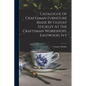 Catalogue Of Craftsman Furniture Made By Gustav Stickley At The Craftsman Workshops, Eastwood, N.y - Paperback