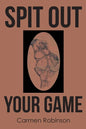 Spit Out Your Game - Paperback