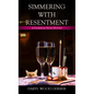 Simmering with Resentment - Paperback