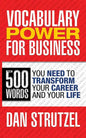 Vocabulary Power for Business: 500 Words You Need to Transform Your Career and Your Life: 500 Words You Need to Transform Your Career and Your Life - Paperback