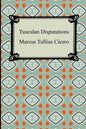 Tusculan Disputations - Paperback