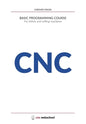 CNC Basic Programming Course: For lathes and milling machines, with free graphic simulation software - Paperback