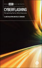 Cyberflashing: Recognising Harms, Reforming Laws - Paperback