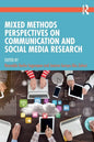 Mixed Methods Perspectives on Communication and Social Media Research - Paperback