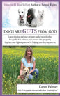 Dogs are gifts from God: Spiritual Life Lessons from dogs and their people - Paperback