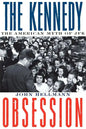 The Kennedy Obsession: The American Myth of JFK - Paperback
