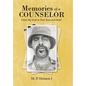 Memories of a Counselor: From My Soul to Your Eyes and Heart - Hardcover
