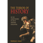 The Terror of History: On the Uncertainties of Life in Western Civilization - Paperback