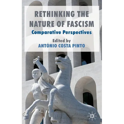 Rethinking the Nature of Fascism: Comparative Perspectives - Paperback