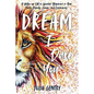 Dream-I Dare You: A Wake-Up Call to Greater Alignment in Your Faith, Family, Career, and Community - Paperback