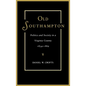 Old Southampton: Politics and Society in a Virginia County, 1834-1869 - Hardcover