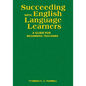 Succeeding with English Language Learners: A Guide for Beginning Teachers - Hardcover