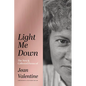 Light Me Down: The New & Collected Poems of Jean Valentine - Hardcover