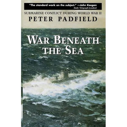 War Beneath the Sea: Submarine Conflict During World War II - Paperback
