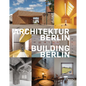 Building Berlin, Vol. 13: The Latest Architecture in and Out of the Capital - Paperback
