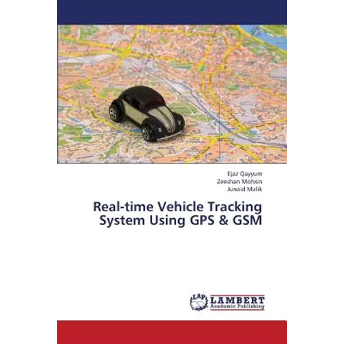 Real-Time Vehicle Tracking System Using GPS & GSM - Paperback