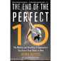 The End of the Perfect 10: The Making and Breaking of Gymnastics' Top Score --From Nadia to Now - Paperback